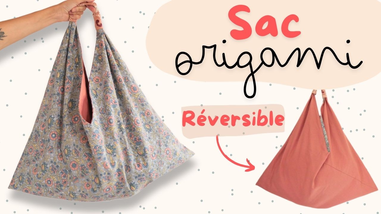Coudre un sac réversible avec 3 rectangles ! Le sac origami