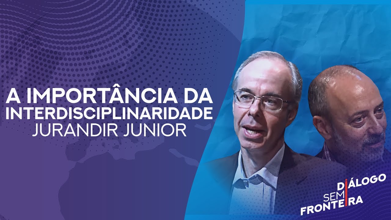 A importância da Interdisciplinaridade | Diálogo Sem Fronteira (2016)