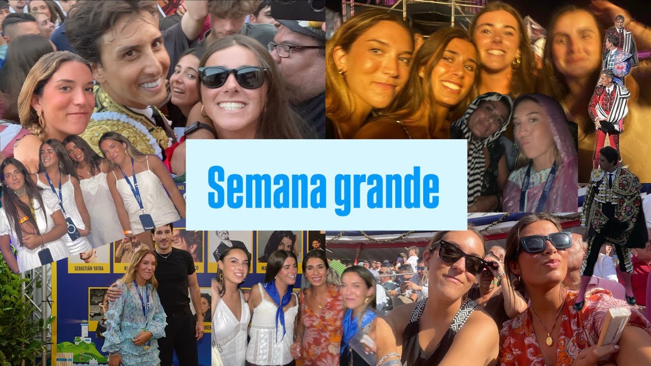 La mejor semana del año (Semana Grande)