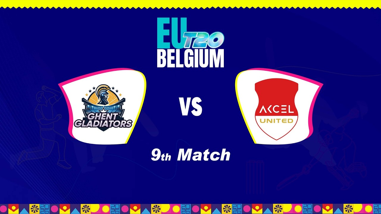 LIVE | Ghent Gladiators vs Akcel United Brussels | 9th Match | EUT20 Belgium 2026