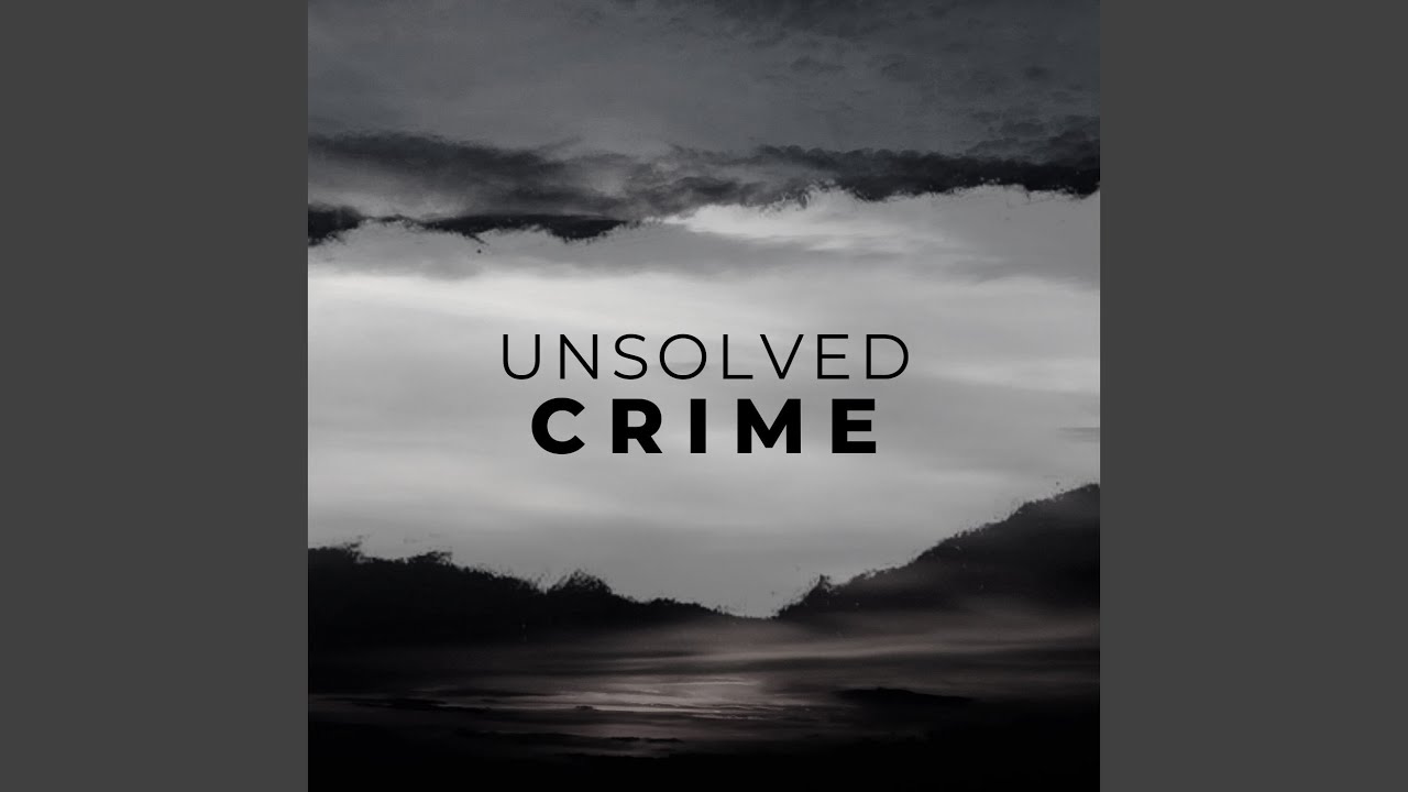 Unsolved Crime