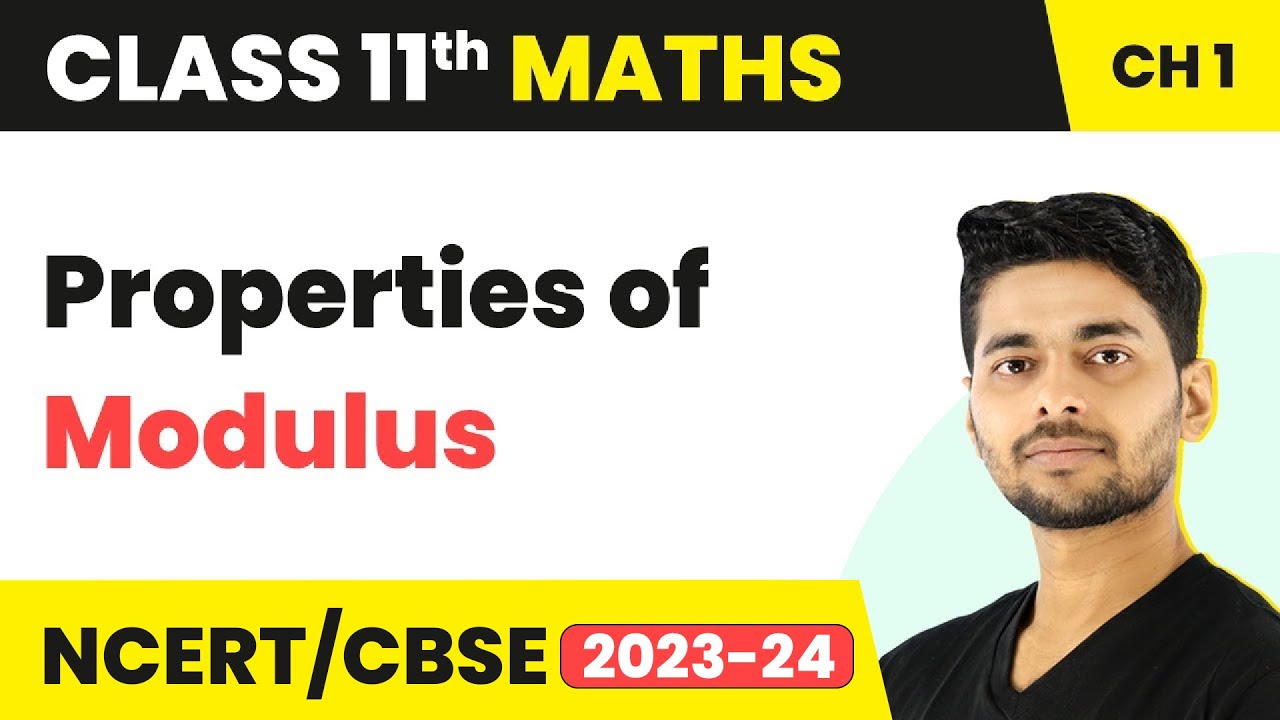 Properties of Modulus | Maths Class 11