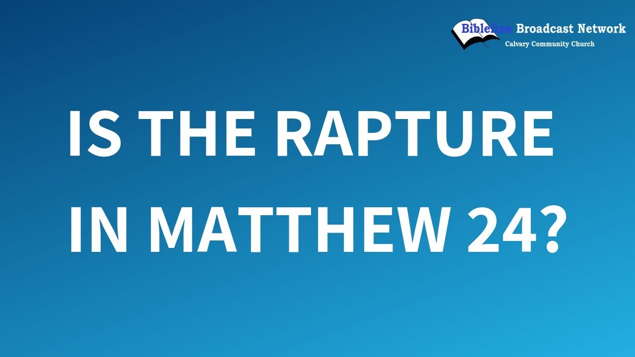 Is The Rapture In Matthew 24? | Dr. Ralph Yankee Arnold | BBN