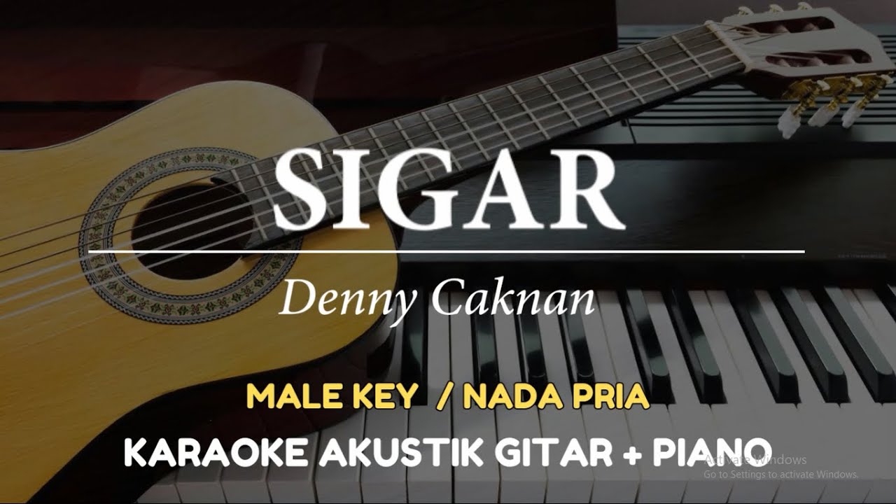 Sigar - Denny Caknan ( MALE KEY - Karaoke Akustik Gitar / Piano )