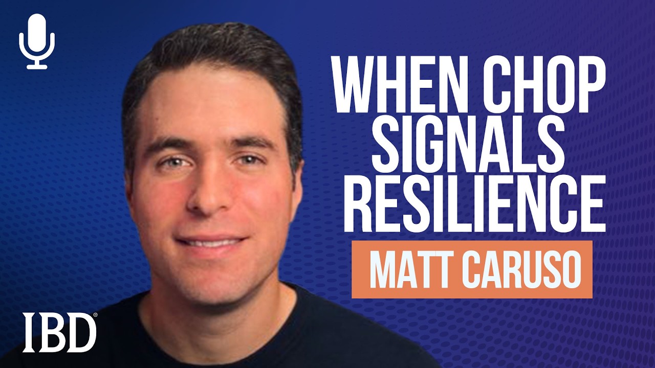 Sometimes Chop Is A Sign Of Resilience | Investing with IBD