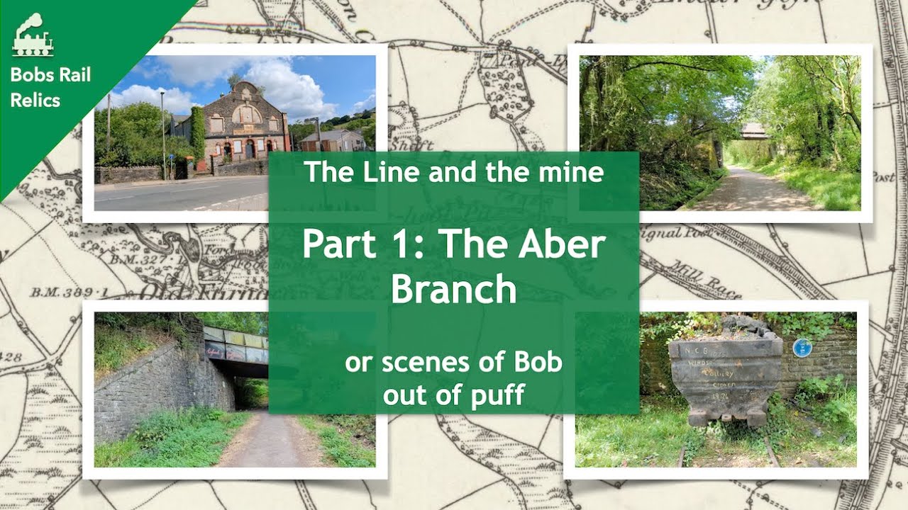 The mine and the line: Part 1 the Aber branch