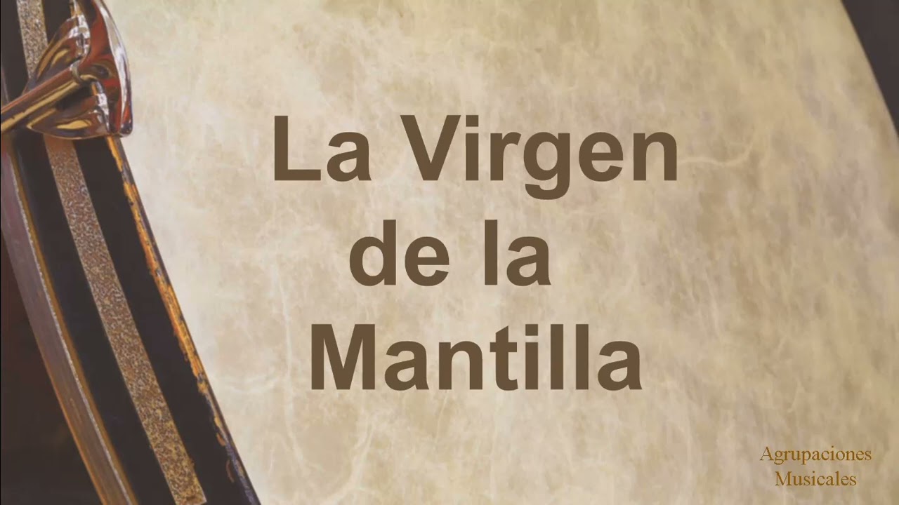 Marcha: La Virgen de la Mantilla. Agrupación Musical (AM) Los Gitanos. Semana Santa.