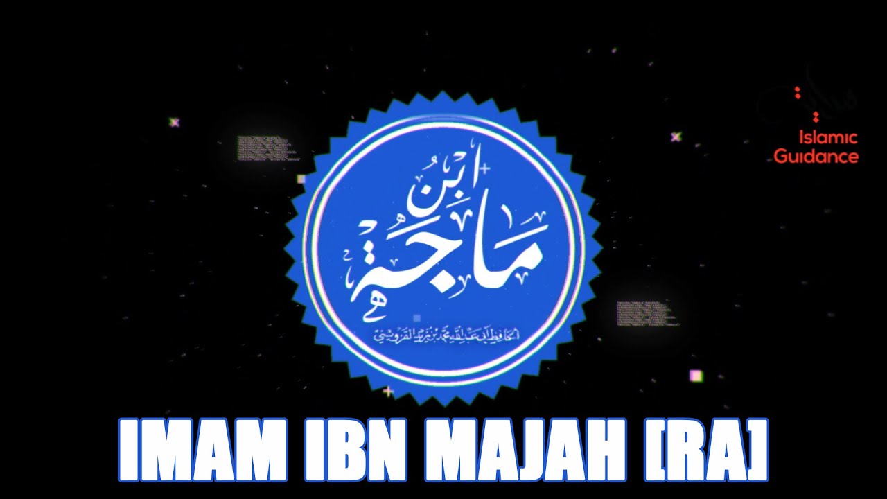 Imam Ibn Majah [RA]