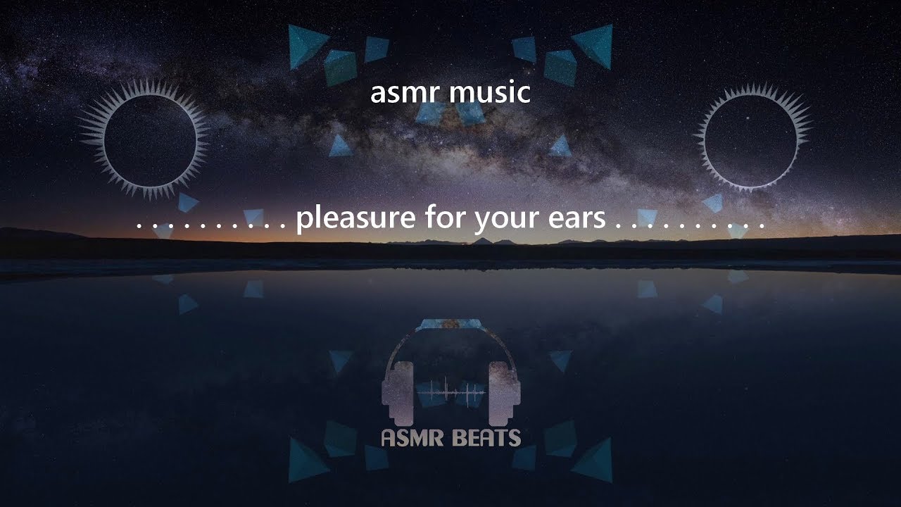 ASMR music 🎧 Pleasure for your ears 👂 (1 hour of asmr music for your sleep, study, or relaxation)