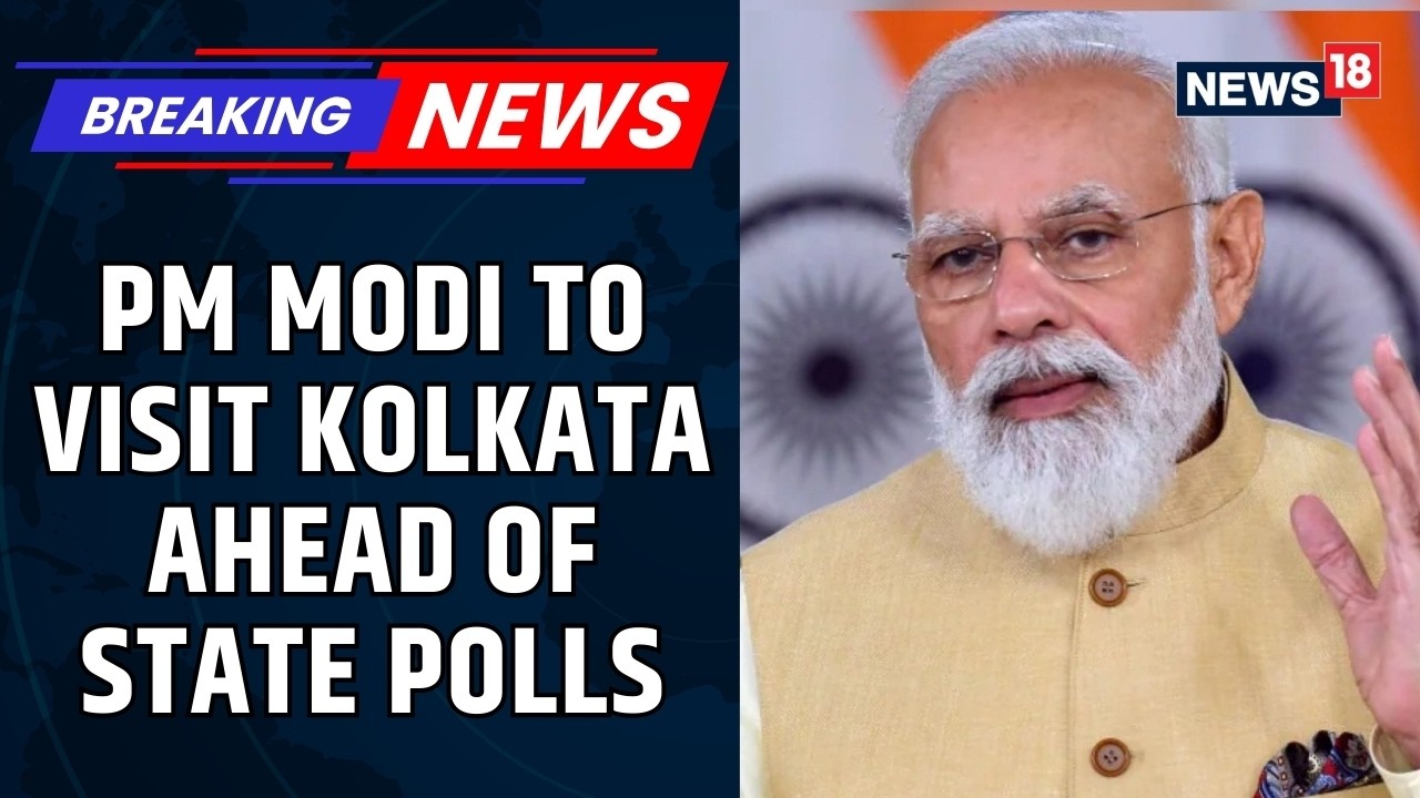 PM Modi To Visit Kolkata Today To Launch And Lay Foundation For Major Development Projects | News18