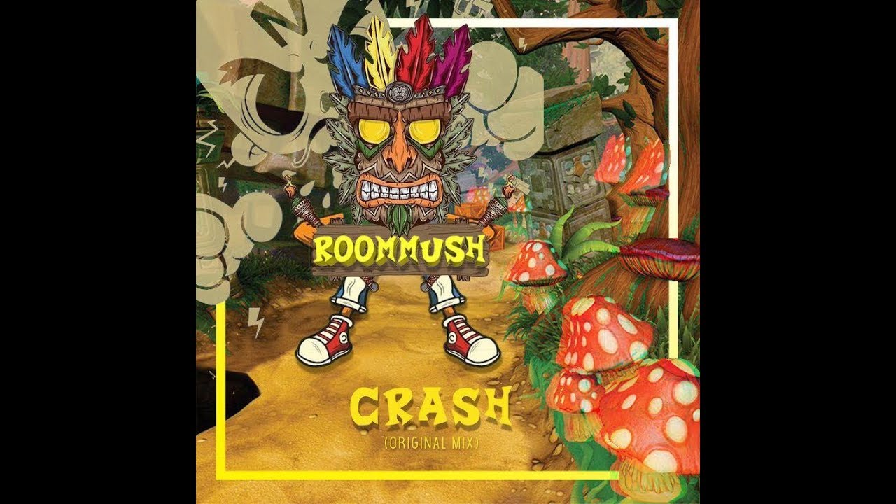 RoomMush - Crash bandicoot (Remix)