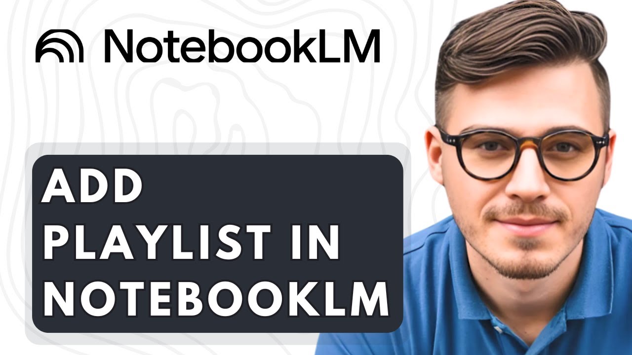 How To Add Playlist In Notebooklm [2026 Guide]
