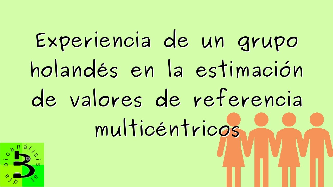 🇳🇱Experiencia de un grupo holandés en la estimación de valores de referencia multicéntricos