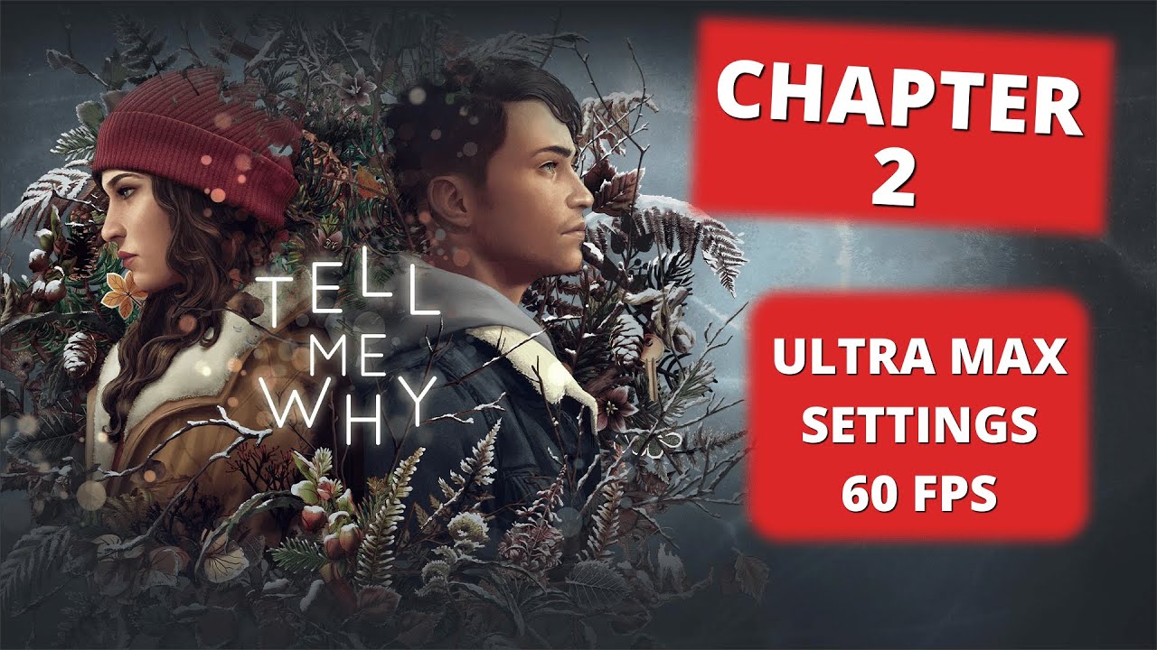 Tell Me Why Chapter 2 Full Story, All Cutscenes, Game Movie Ultra Max Settings 60fps No commentary