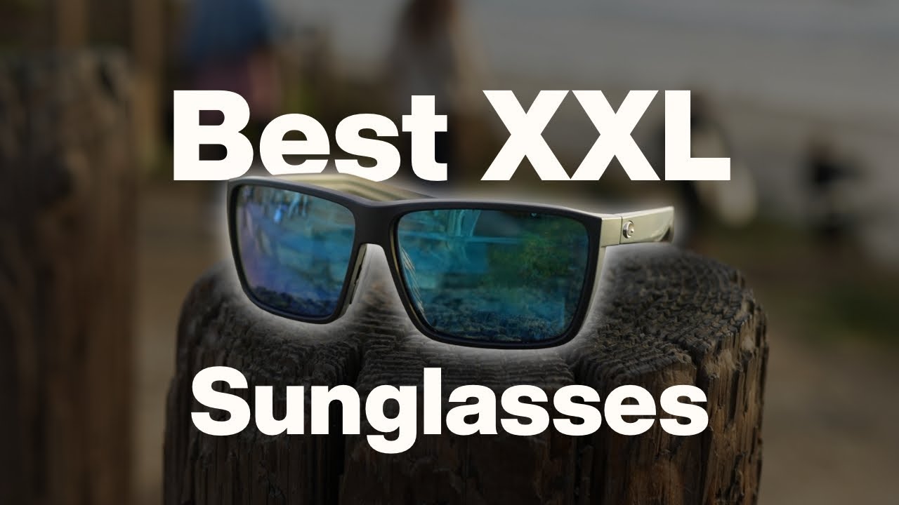 Best XXL Sunglasses 2025 - New Styles for Big Heads.