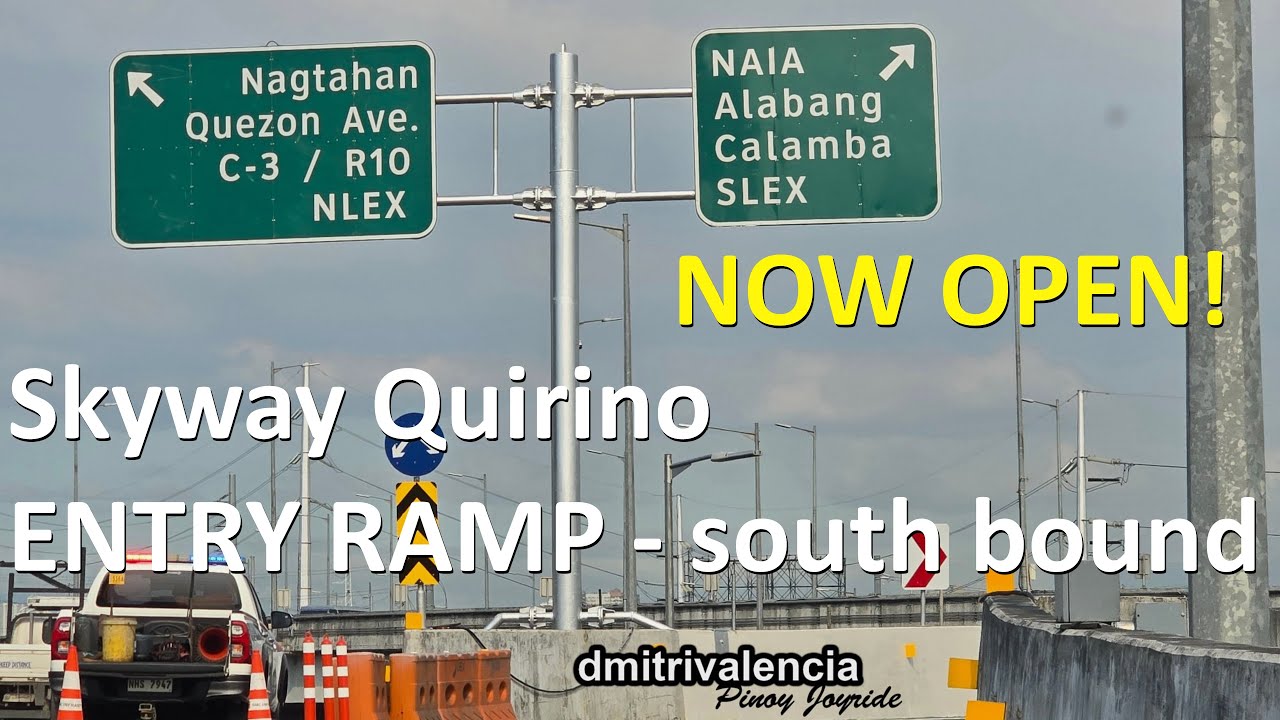 NOW OPEN! Skyway Quirino Entry Ramp South bound 12.27.2025
