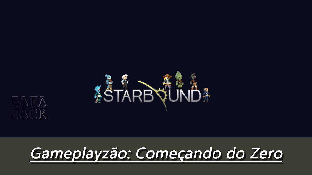 Starbound - Gameplayz&atilde;o - Come&ccedil;ando do Zero