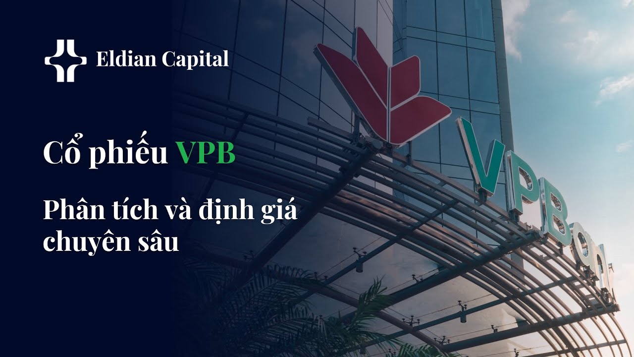 Cổ phiếu VPB, kỳ vọng gì cho năm 2026? - Phân tích và định giá chuyên sâu