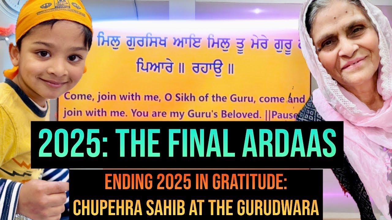 Ending 2025 in Gratitude: Chupehra Sahib at the Gurudwara