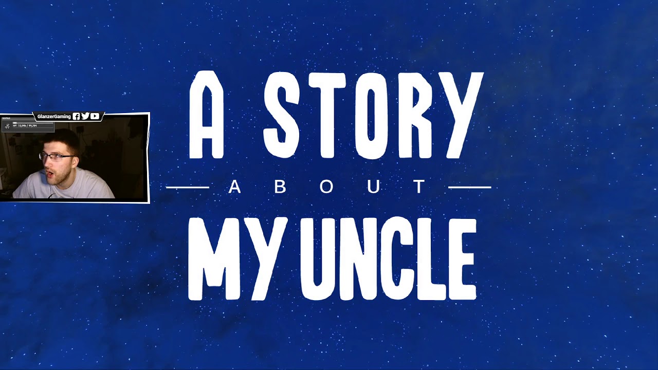 Glanzer Plays | A Story About My Uncle | Full Gameplay