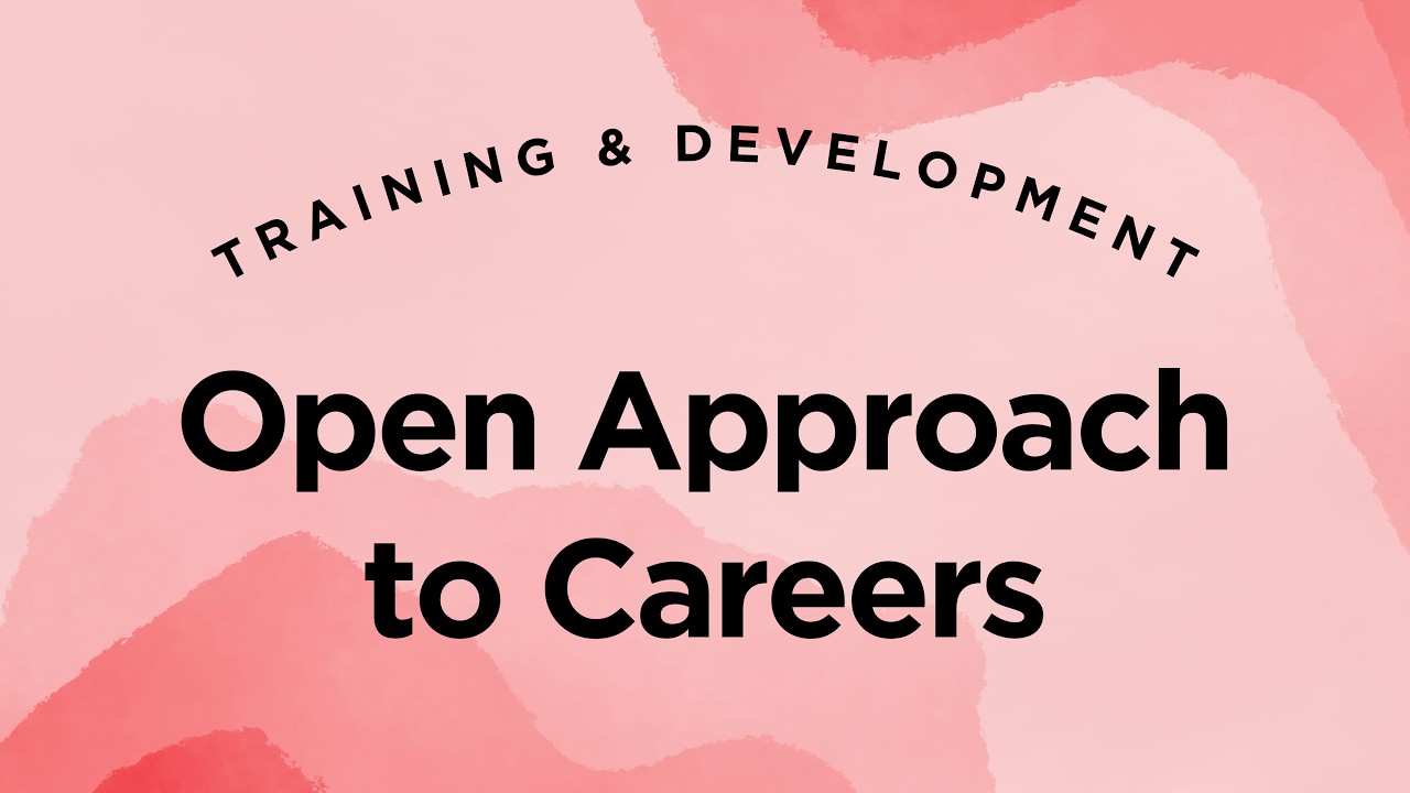 Open Approach to Career Management - Training & Development Lecture 2.3