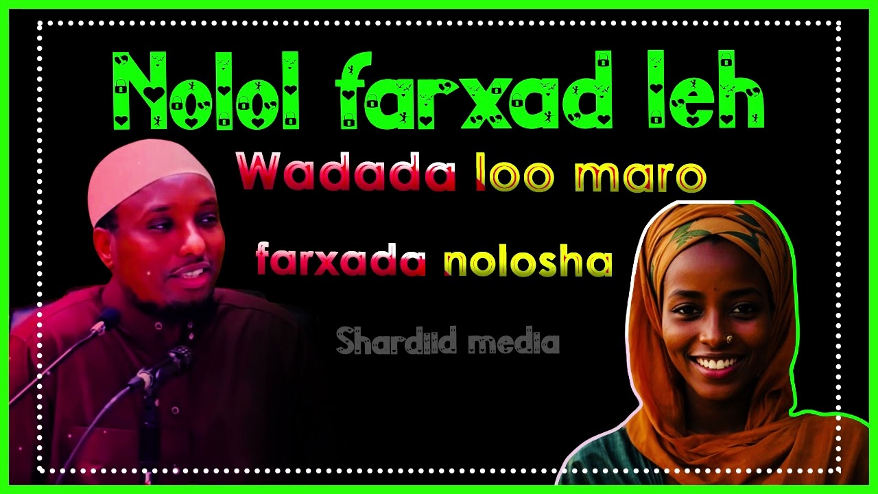 sidee loo helaa nolol farxad leh sheekh abdirizak hashi