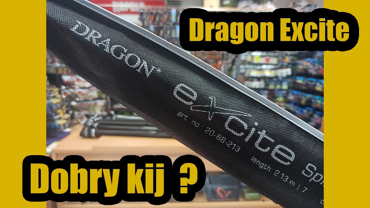 Prezentacja Wędek Dragon Excite - czy są dobre ?