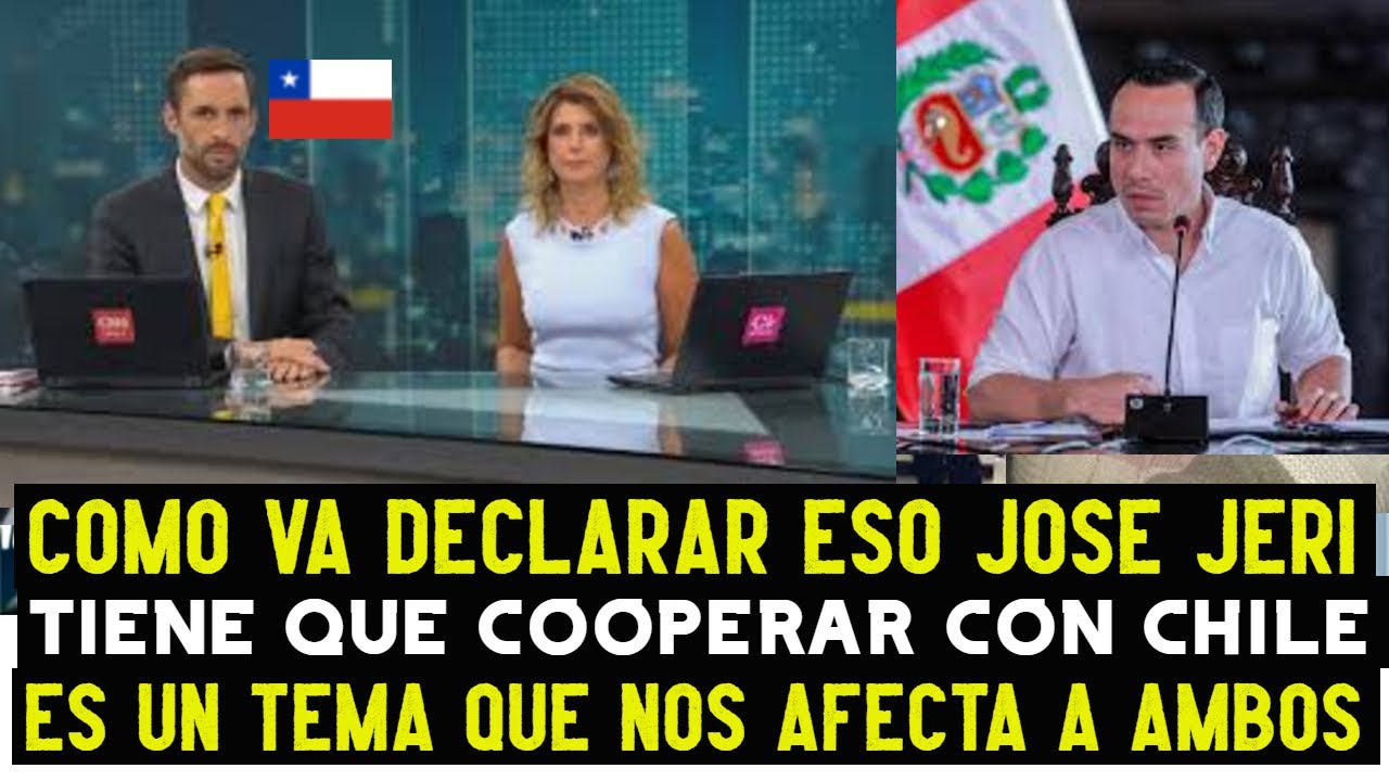 CHILENOS REACCIONAN MOLESTOS PORQUE JOSE JERI NO QUIERE QUE PERU SEA CORREDOR HUMANITARIO