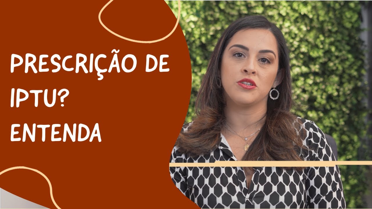 PRESCRIÇÃO DE IPTU? ENTENDA DE UMA VEZ POR TODAS!