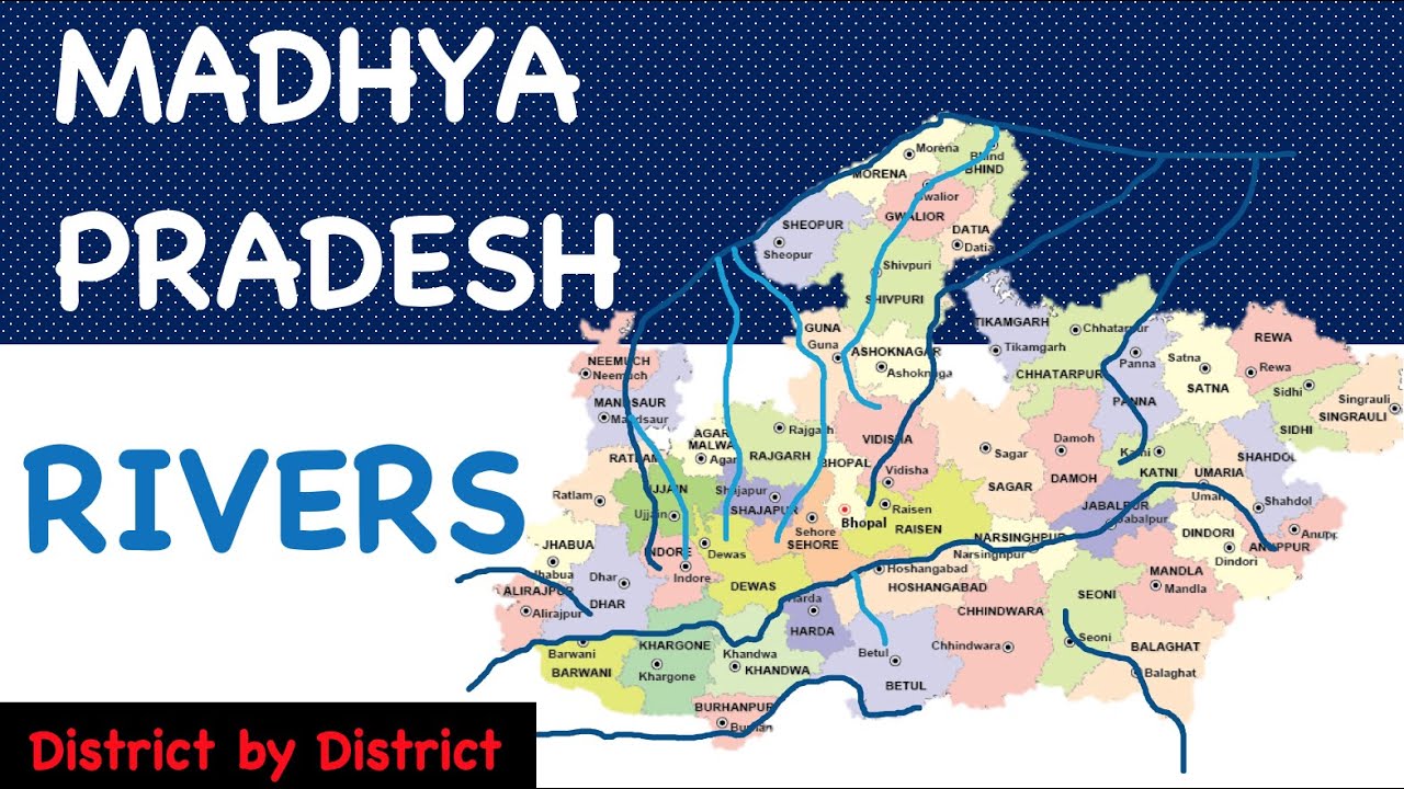 Rivers of Madhya Pradesh - District by District | MPPSC | UPSC | Narmada Tapi Mahi Chambal KaliSindh