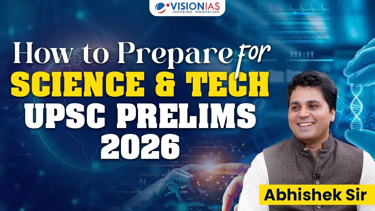 How to Prepare Science & Technology for UPSC Prelims 2026 | Strategy by Abhishek Sir
