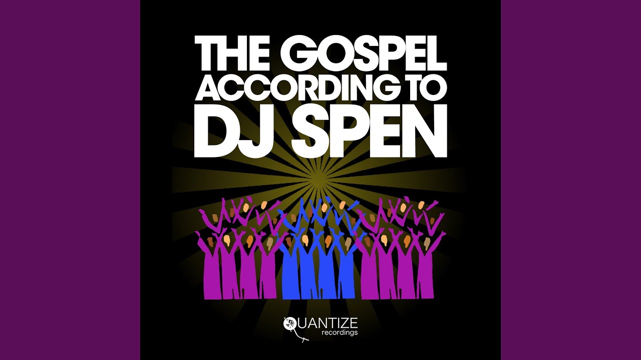 The Gospel According To DJ Spen (Continuous DJ Mix)