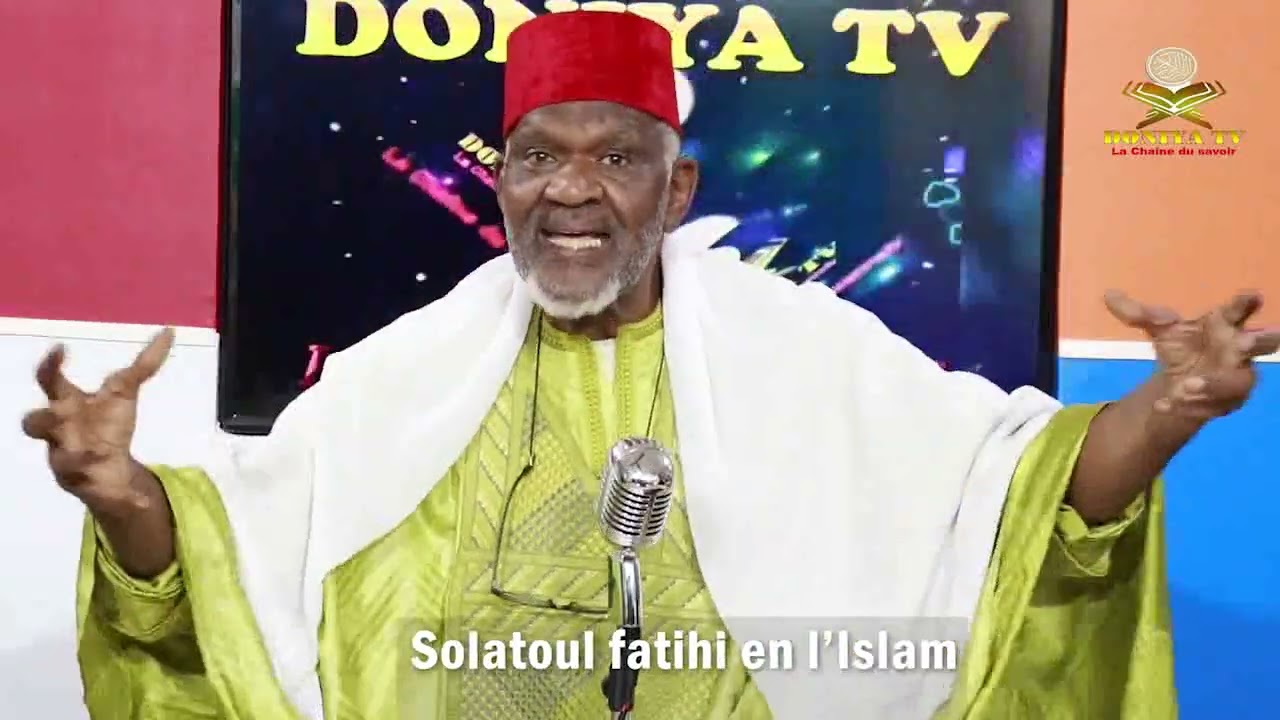 Solatoul fatihi en l'Islam par Professeur Cheick Yacoub DOUCOURE (FAKIROULLA), V2.