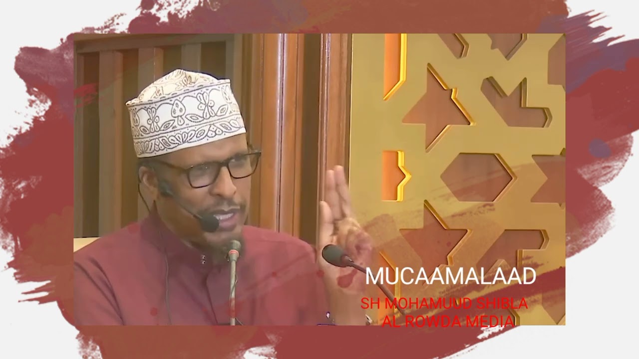 MUCAAMALAAD SH MOHAMUUD SHIBLA