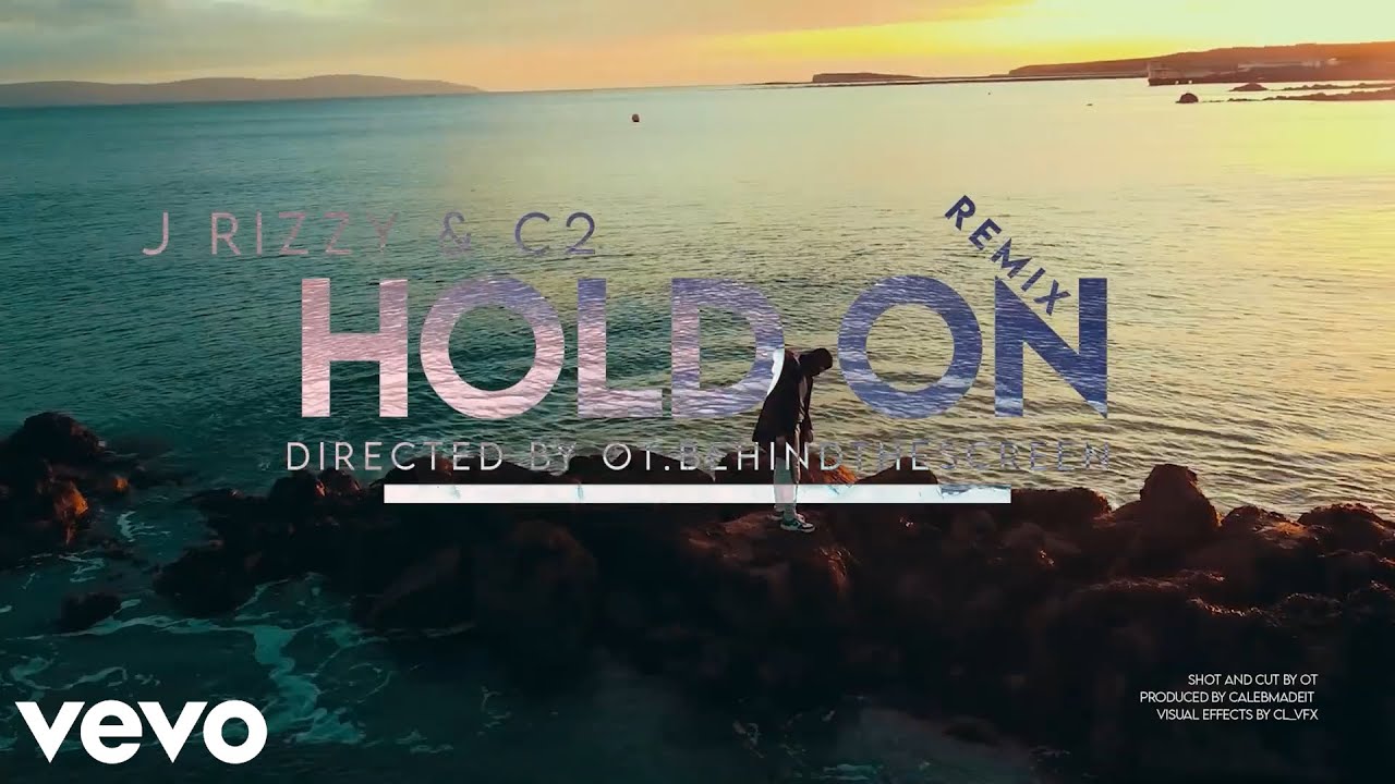 J Rizzy x C2 - Hold On Remix (Official Music Video)