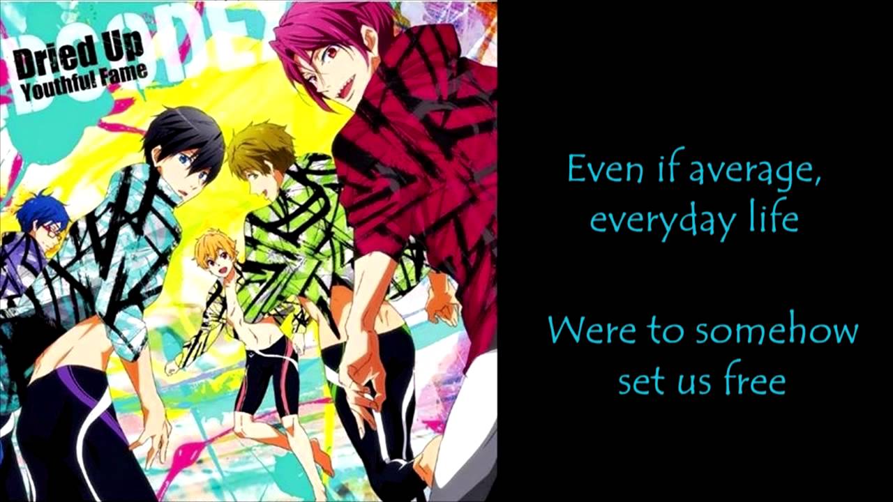 Free! ES: Dried Up Youthful Fame [Eng. Lyrics]