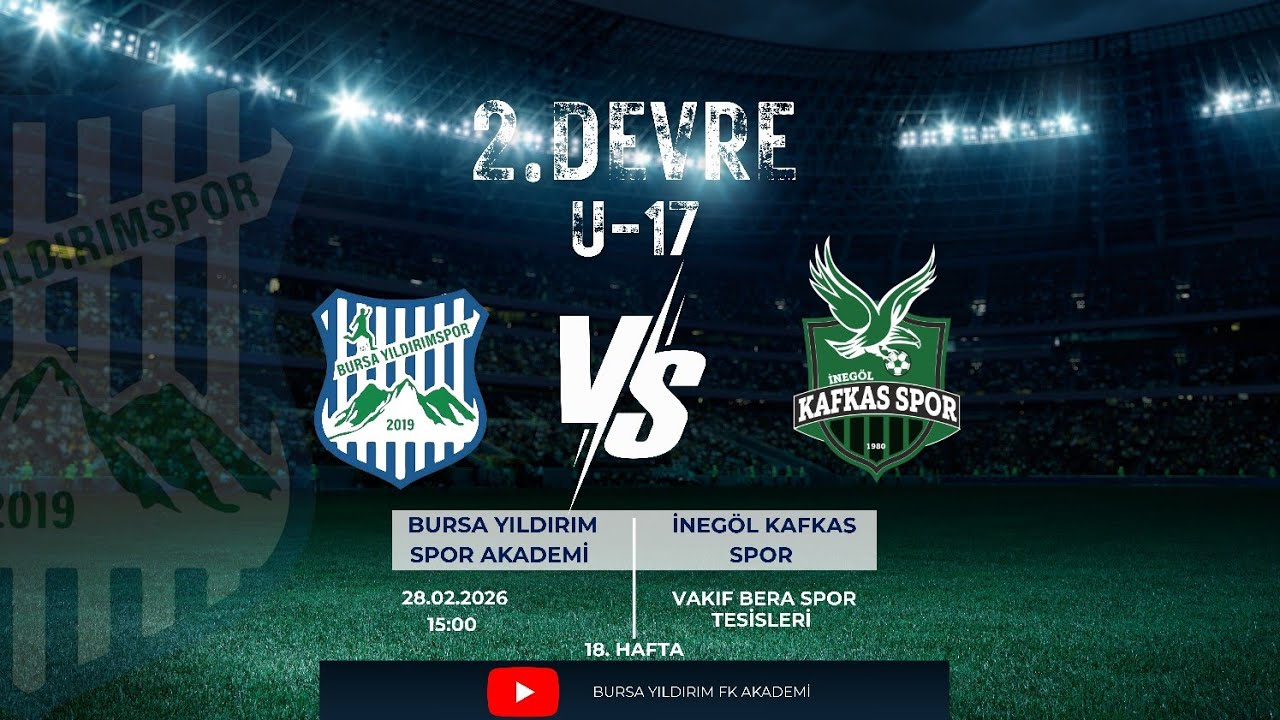 [U-17] Bursa Yıldırım Spor Akademi 🆚 İnegöl Kafkas Spor - D.2