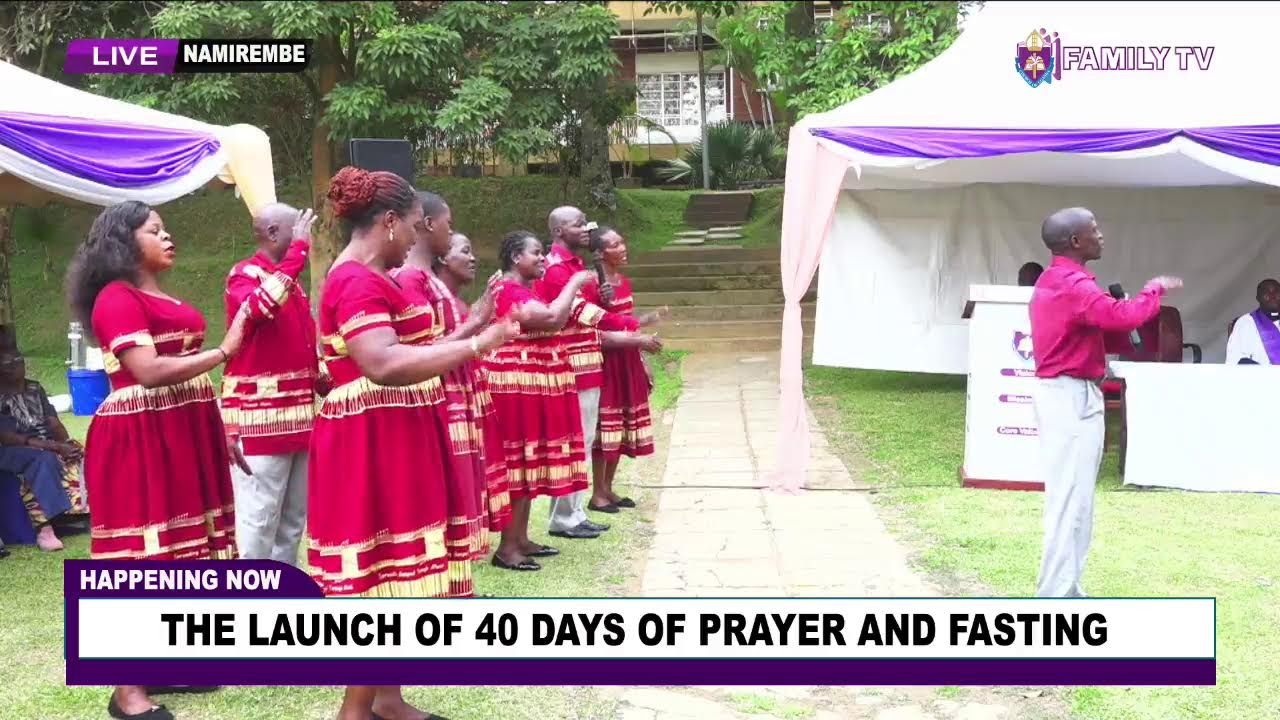 THE LAUNCH OF 40 DAYS OF PRAYER AND FASTING