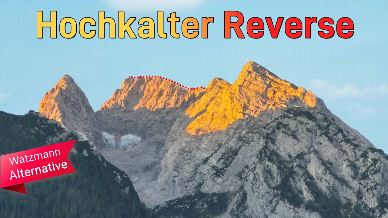 Hochkalter (2507m)  Reverse: Die Watzmann Alternative!
