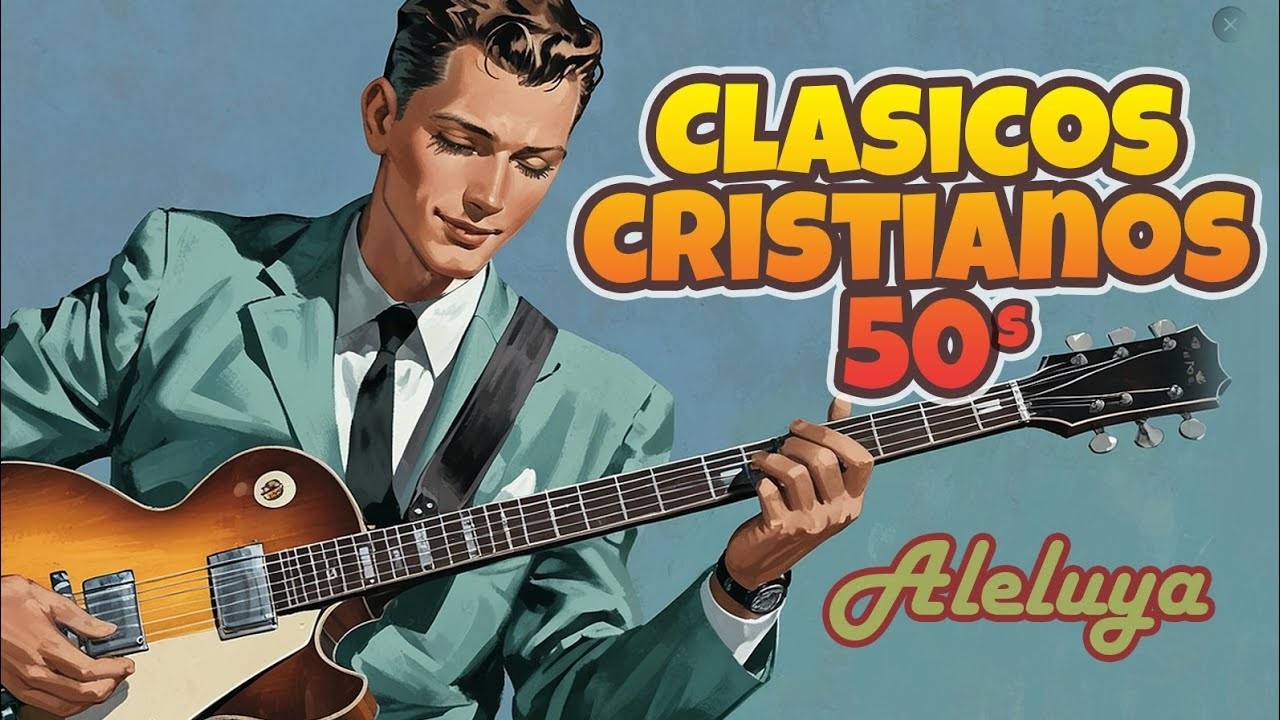 Clásicos Cristianos de los 50s y 60s 🙌 Alabanzas Que Tocan el Corazón