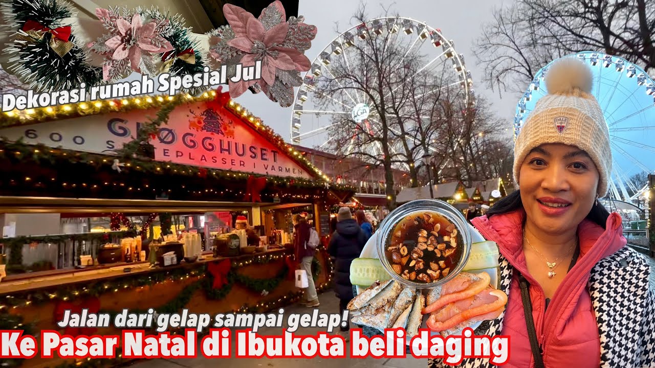 SUBUH-SUBUH JALAN KE PASAR NATAL BELI DAGING DI IBUKOTA DAN DEKORASI BUAT JUL