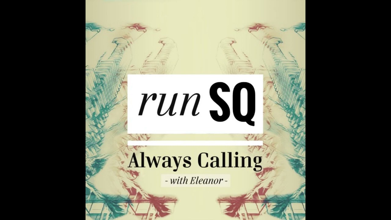 RunSQ   Always Calling