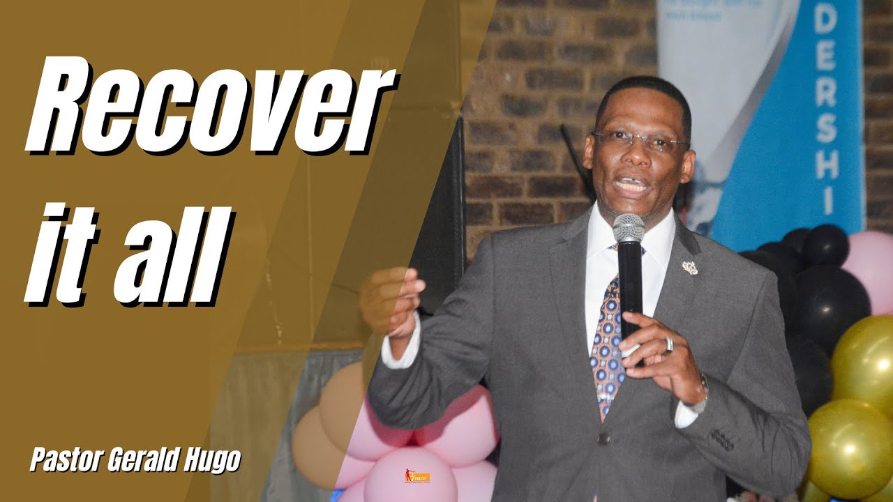 RECOVER IT ALL | PASTOR GERALD HUGO