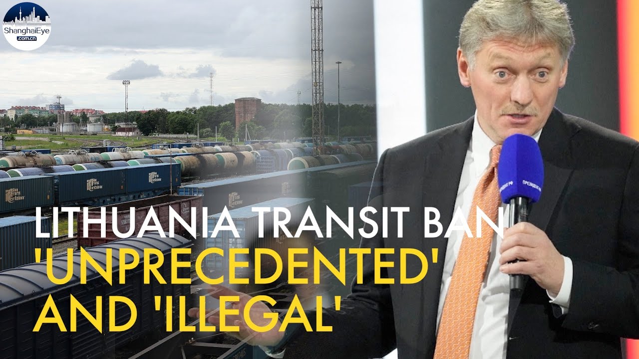 Kremlin condemns Lithuania rail transit blockade to Russia exclave Kaliningrad, vows response