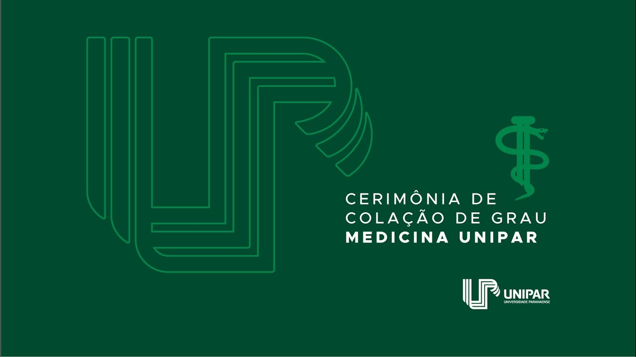 Sessão Solene de Colação de Grau - Turma B do Curso de Medicina - Universidade Paranaense UNIPAR