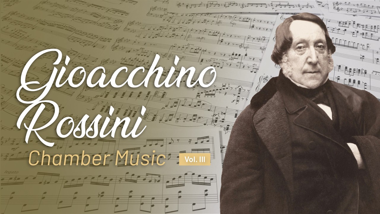 Gioachino Rossini: Chamber Music, Vol. III
