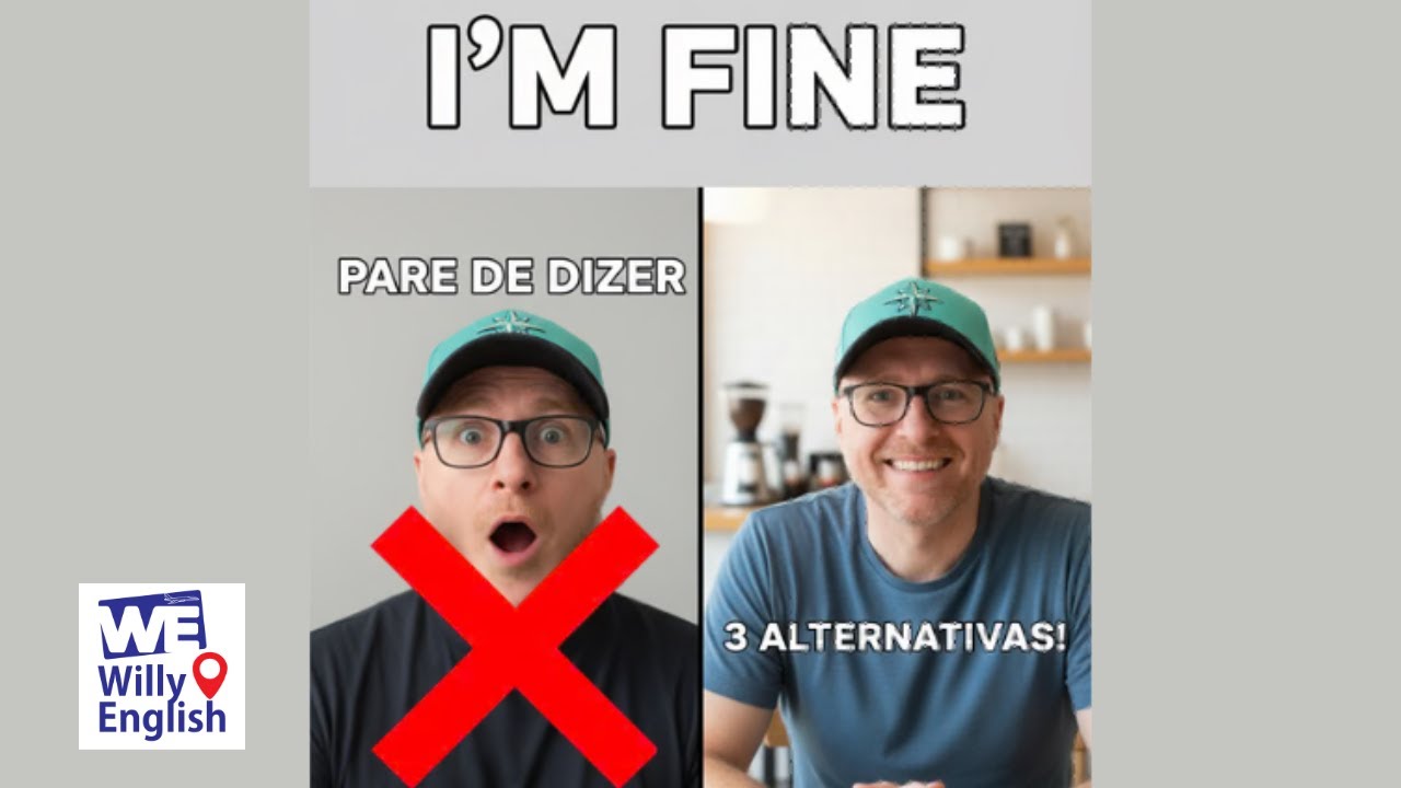 Não diga I'm Fine em inglês!!