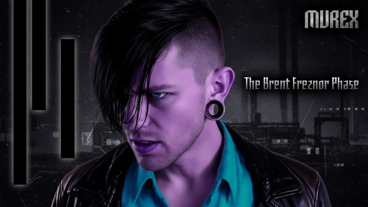 MUREX- The Brent Freznor Phase