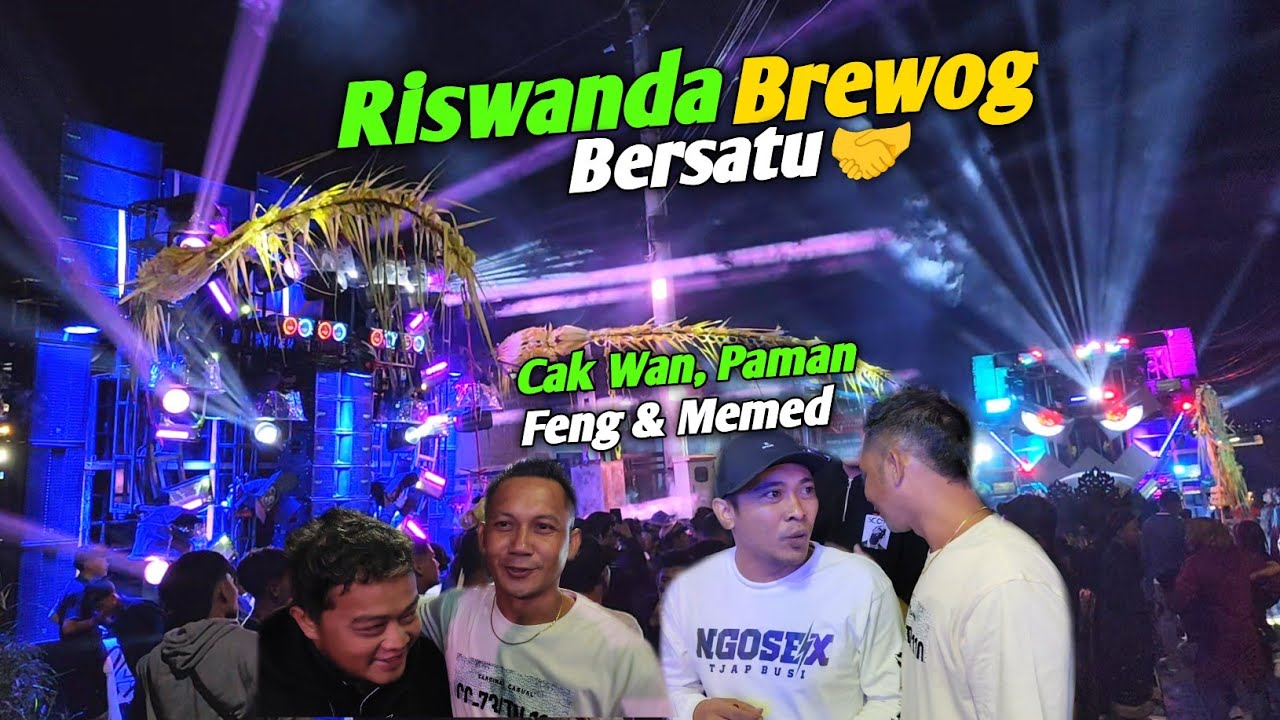 Viral..!! Riswanda Di Kasih Salam Horeg Brewog & Ngx Ngosex..!! Cak Wan,Mas Jayus,Memed kumpul