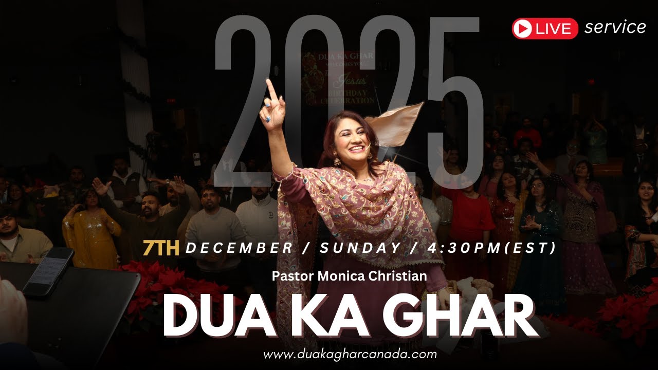 7th December 2025 | LIVE Sunday Service | Pastor Monica Christian | Dua Ka Ghar Canada